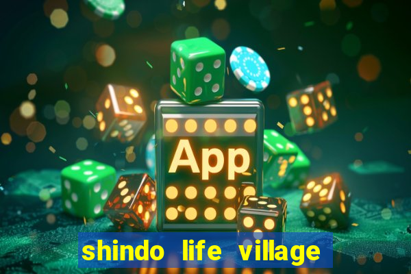 shindo life village blaze private server codes